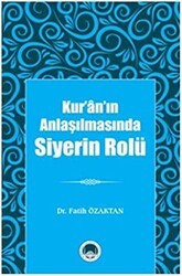 Kur’ân’ın Anlaşılmasında Siyerin Rolü - Marmara Akademi Yayınları