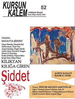 Kurşun Kalem Üç Aylık Edebiyat Dergisi Sayı: 52 Nisan - Mayıs - Haziran 2019 - 1