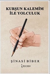Kurşun Kalemim İle Yolculuk - İkinci Adam Yayınları
