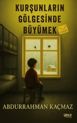 Kurşunların Gölgesinde Büyümek - 1