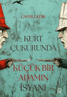 Kurt Çukurunda Küçük Bir Adamın İsyanı - 1