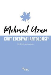 Kürt Edebiyatı Antolojisi - Sel Yayıncılık