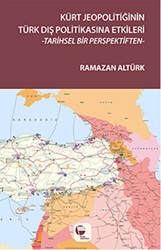 Kürt Jeopolitiğinin Türk Dış Politikasına Etkileri - Belge Yayınları