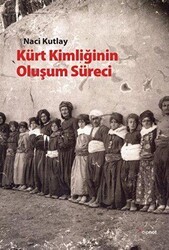 Kürt Kimliğinin Oluşum Süreci - Dipnot Yayınları