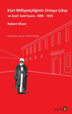 Kürt Milliyetçiliğinin Ortaya Çıkışı ve Şeyh Said İsyanı, 1880 - 1925 - 1