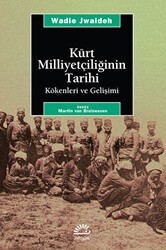 Kürt Milliyetçiliğinin Tarihi Kökenleri ve Gelişimi - İletişim Yayınevi
