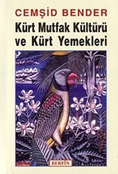 Kürt Mutfak Kültürü ve Kürt Yemekleri - Berfin Yayınları