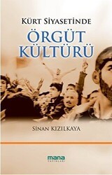 Kürt Siyasetinde Örgüt Kültürü - Mana Yayınları