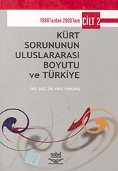 Kürt Sorununun Uluslararası Boyutu ve Türkiye - Cilt 2 1960’lardan 2000’lere - Nobel Akademik Yayıncılık