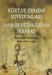 Kürt ve Ermeni Soykırımları: Sansür ve İnkardan İkrara - Peri Yayınları