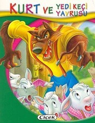 Kurt ve Yedi Keçi Yavrusu - Minik Kitaplar Dizisi - Çiçek Yayıncılık