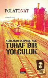 Kurtalan Ekspresi’nde Tuhaf Bir Yolculuk - Kent Kitap