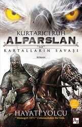 Kurtarıcı Ruh Alparslan: Kartalların Savaşı - Az Kitap