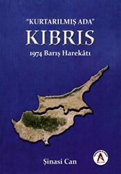 Kurtarılmış Ada Kıbrıs - 1974 Barış Harekatı - Akademisyen Kitabevi