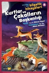 Kurtlar ve Çakalların Başkanlığı - Çocuklar İçin Bilgelik Hikayeleri 4 - Beyan Yayınları