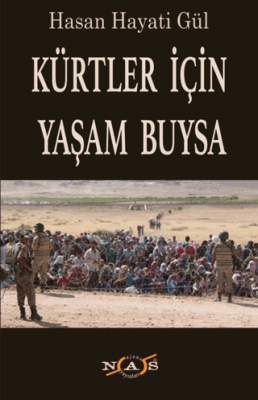 Kürtler İçin Yaşam Buysa - 1