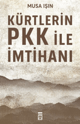 Kürtlerin PKK İle İmtihanı - 1