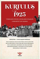 Kurtuluş 1923 – “Yükselişin Öyküsü, Cesurların Uygarlığı: Cumhuriyet 100 Yaşında” - 1