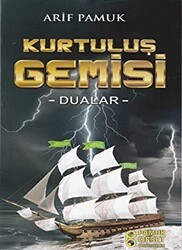 Kurtuluş Gemisi - Dualar Dua-217 - Pamuk Yayıncılık