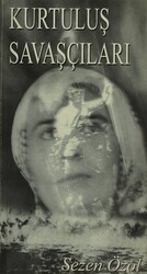 Kurtuluş Savaşçıları - Kastaş Yayınları