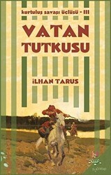 Kurtuluş Savaşı Üçlüsü 3 - Vatan Tutkusu - h2o Kitap