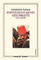 Kurtuluş Savaşı’nın Gizli Örgütü - Kaynak Yayınları