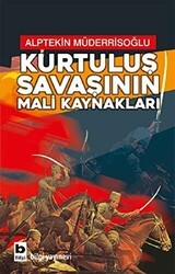Kurtuluş Savaşının Mali Kaynakları - Bilgi Yayınevi