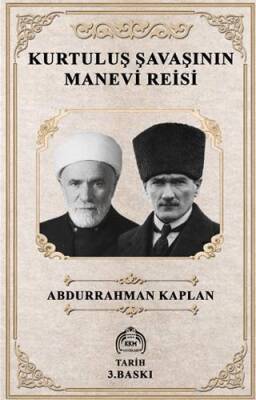 Kurtuluş Savaşının Manevi Reisi - 1