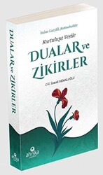 Kurtuluşa Vesile Dualar ve Zikirler - Ahıska Yayınevi
