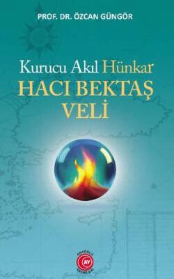 Kurucu Akıl Hünkar Hacı Bektaş Veli - 1
