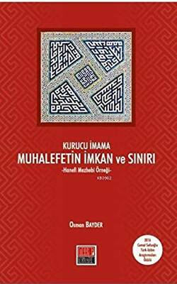 Kurucu İmama Muhalefetin İmkan ve Sınırı - 1