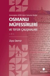 Kuruluştan X-XVI. Asrın Sonuna Kadar Osmanlı Müfessirleri ve Tefsir Çalışmaları 2 Cilt - İbn Haldun Üniversitesi Yayınları