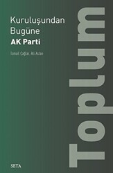 Kuruluşundan Bugüne AK Parti: Toplum - Seta Yayınları