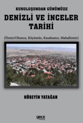 Kuruluşundan Günümüze Denizli ve İnceler Tarihi - Gece Kitaplığı
