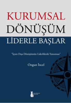 Kurumsal Dönüşüm Liderle Başlar - 1