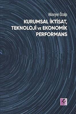 Kurumsal İktisat, Teknoloji ve Ekonomik Performans - 1