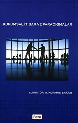 Kurumsal İtibar ve Paradigmalar - 1