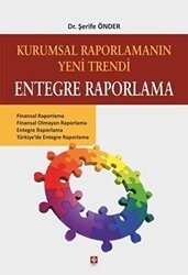 Kurumsal Raporlamanın Yeni Trendi Entegre Raporlama - Ekin Basım Yayın