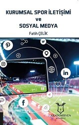 Kurumsal Spor İletişimi ve Sosyal Medya - Akademisyen Kitabevi