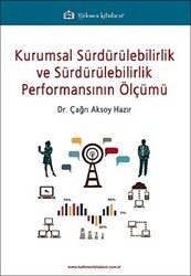 Kurumsal Sürdürülebilirlik ve Sürdürülebilirlik Performansının Ölçümü - Türkmen Kitabevi