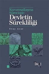 Kurumsallaşma Sürecinde Devletin Sürekliliği - İmaj Yayıncılık