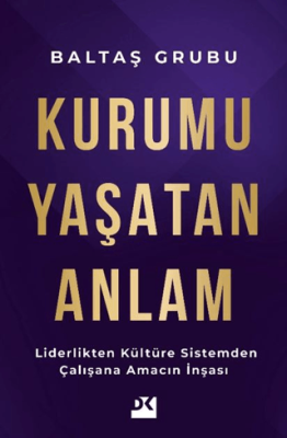 Kurumu Yaşatan Anlam - 1