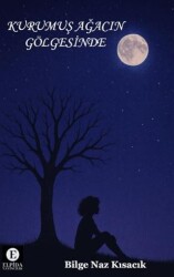 Kurumuş Ağacın Gölgesinde - Elpida Yayıncılık