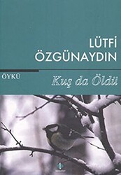 Kuş da Öldü - İlke Kitap