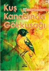 Kuş Kanadında Gökkuşağı - Potkal Kitap Yayınları