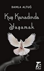 Kuş Kanadında Yaşamak - Kitap At Yayınları