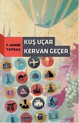 Kuş Uçar Kervan Geçer - Şule Yayınları