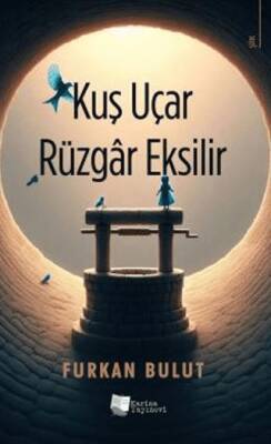 Kuş Uçar Rüzgar Eksilir - 1