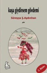 Kuşa Giydirsem Gövdemi - Kanguru Yayınları