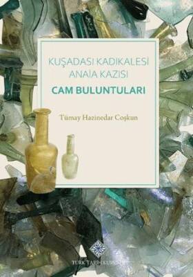 Kuşadası Kadıkalesi Anaia Kazısı Cam Buluntuları - 1